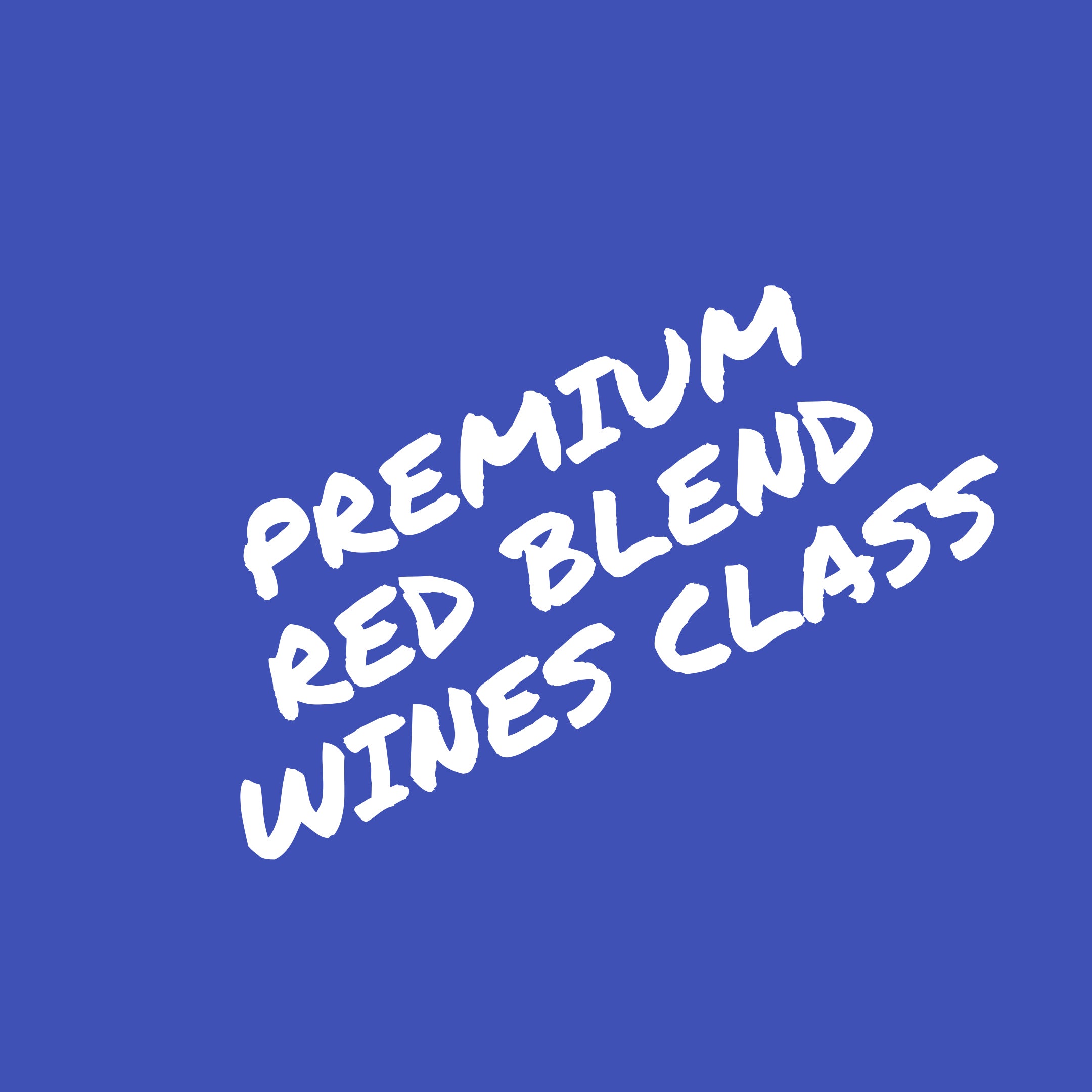 Premium Red Blends Wines Class Tuesday, Oct 10th, 2023 6pm